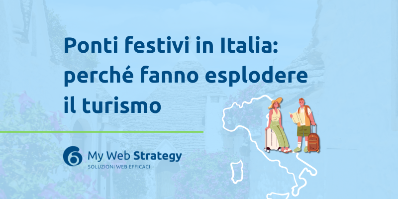 perché i ponti fanno esplodere turismo in italia